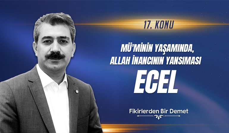 17.Sohbet: Eceli Takdir Eden Allah' tır