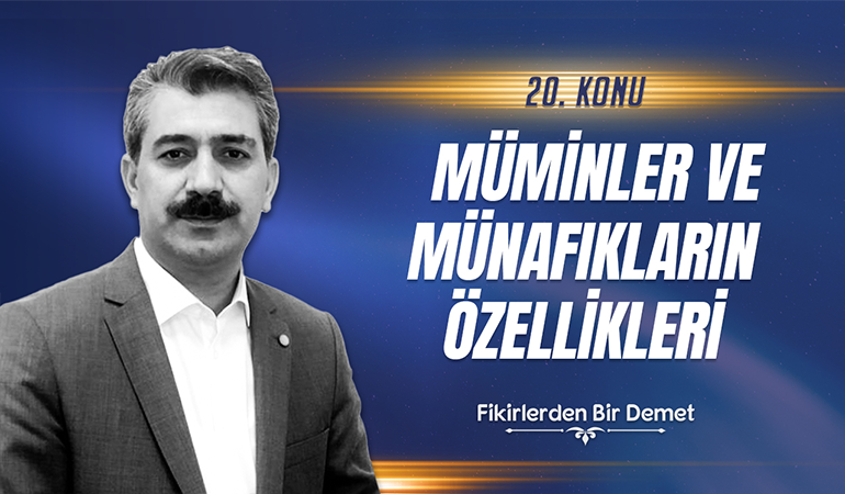 20.Sohbet: Müminler ve Münafıkların Özelikleri