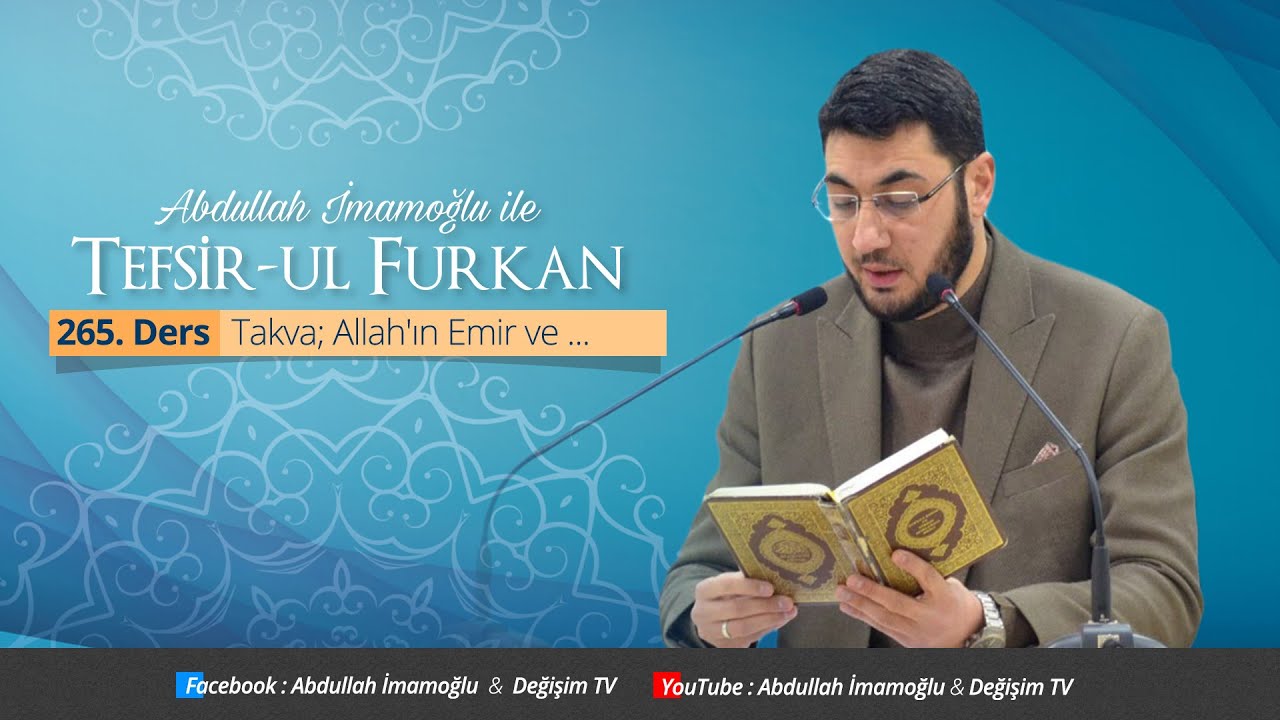 [265. Ders] Abdullah İmamoğlu İle Tefsîr-ul Furkân | Takva; Allah'ın Emir ve yasaklarına göre ...