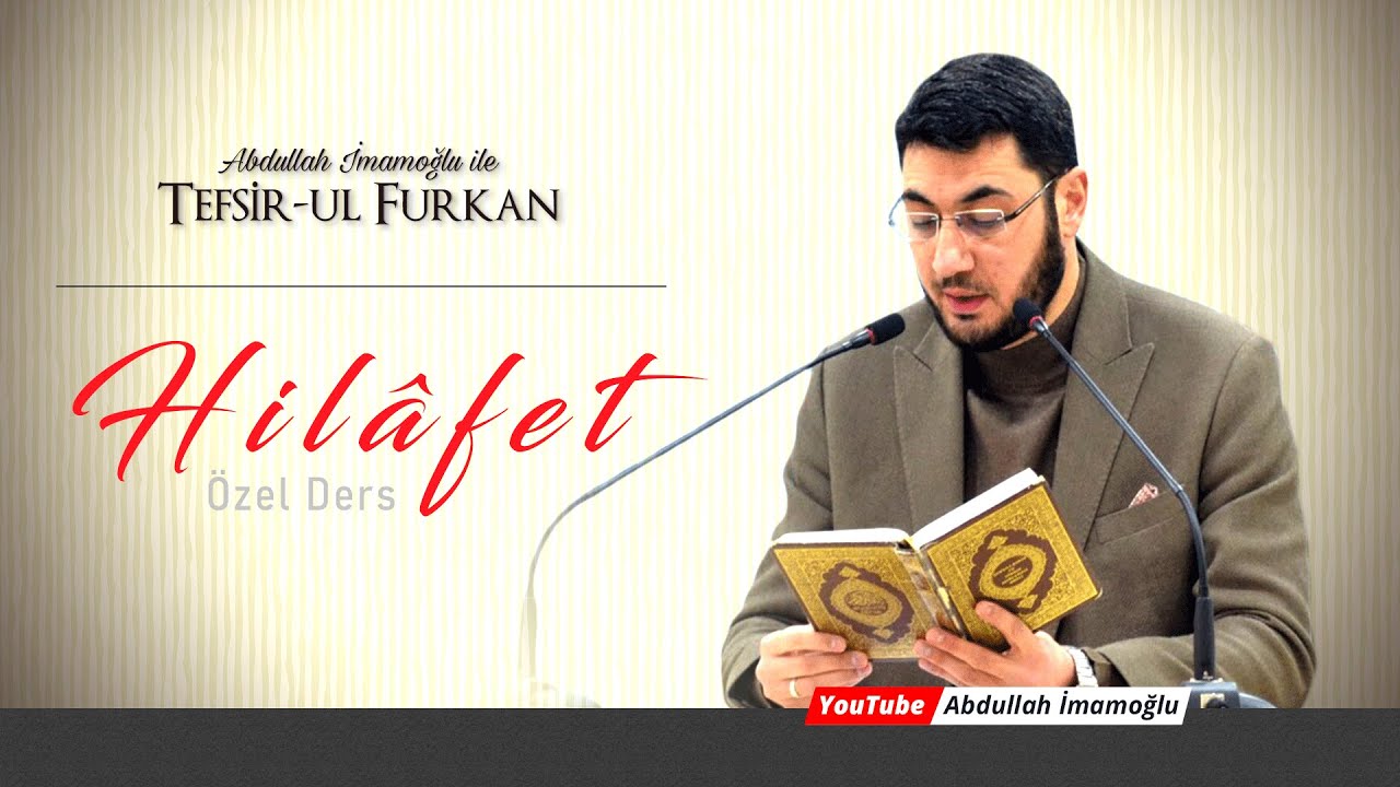 [294. Ders] Abdullah İmamoğlu İle Tefsîr-ul Furkân [Hilâfet Özel]