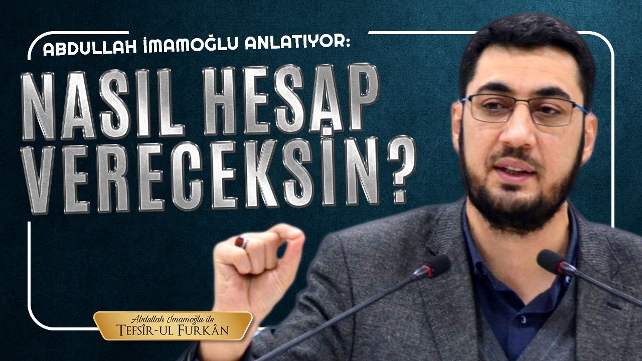 Abdullah İmamoğlu Anlatıyor: Nasıl Hesap Vereceksin!