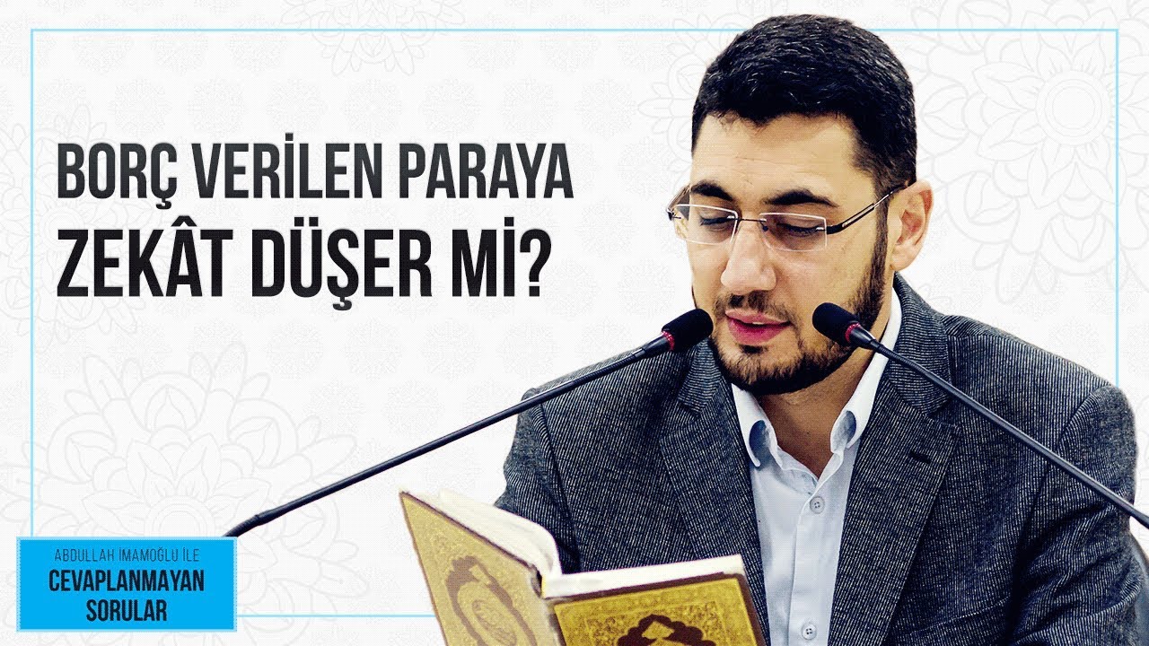 BORÇ VERİLEN PARAYA ZEKÂT DÜŞER Mİ?