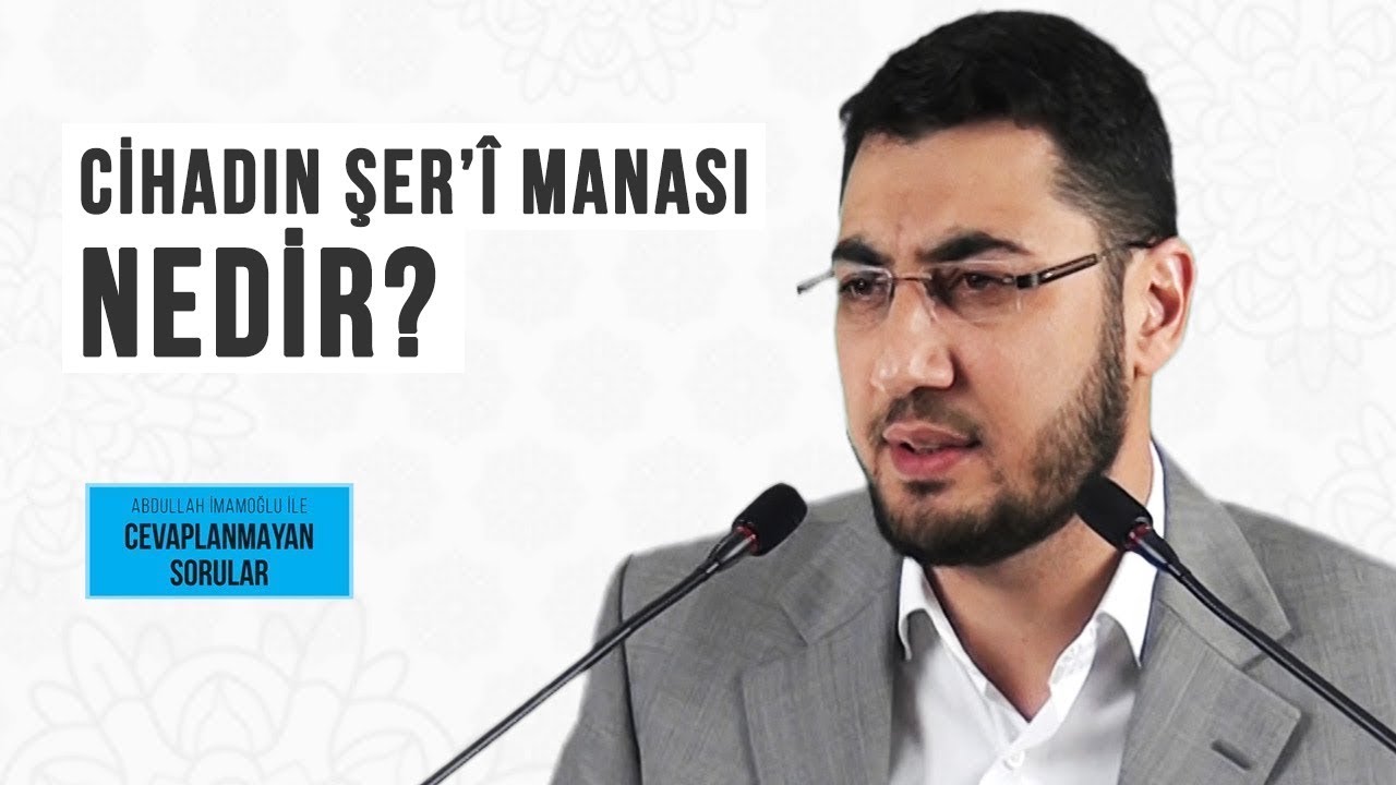 CİHADIN ŞER'Î MANASI NEDİR?