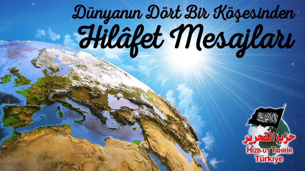 Dünya'nın Dört Bir Köşesinden Hilâfet Mesajları!