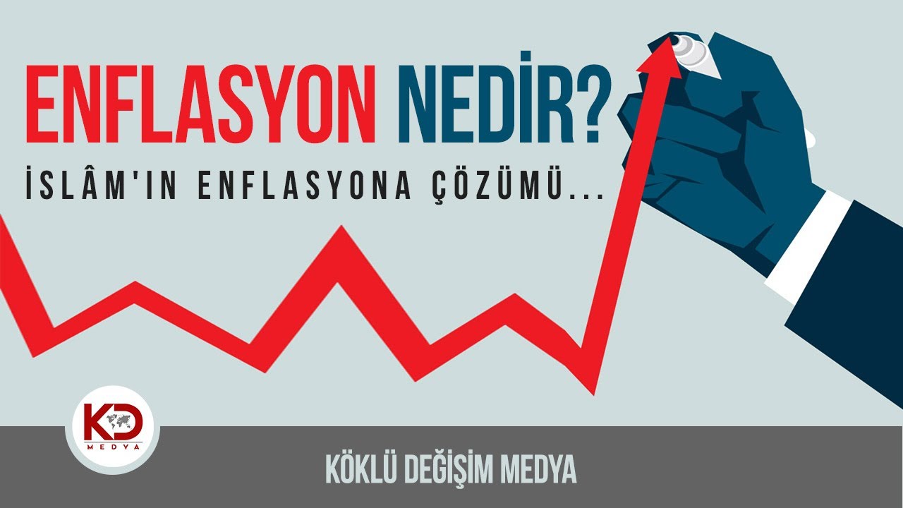 Enflasyon Nedir? İslâm'ın Enflasyona Çözümü...