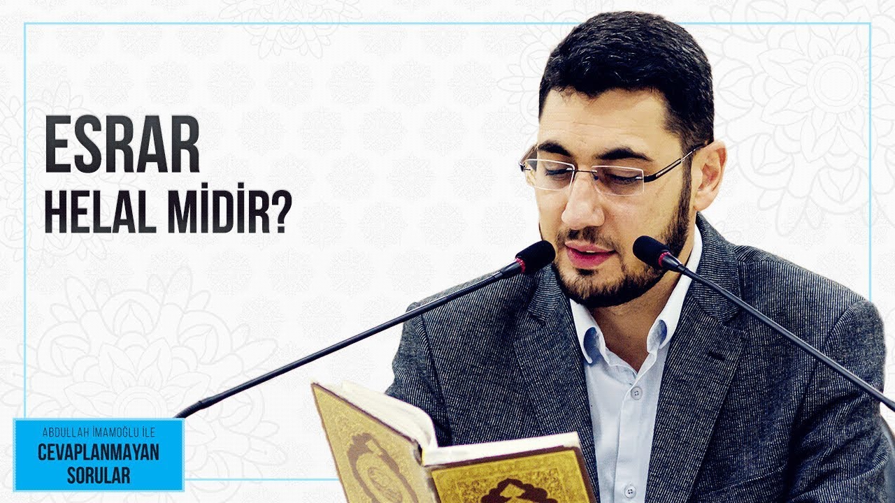 ESRAR HELAL MİDİR?