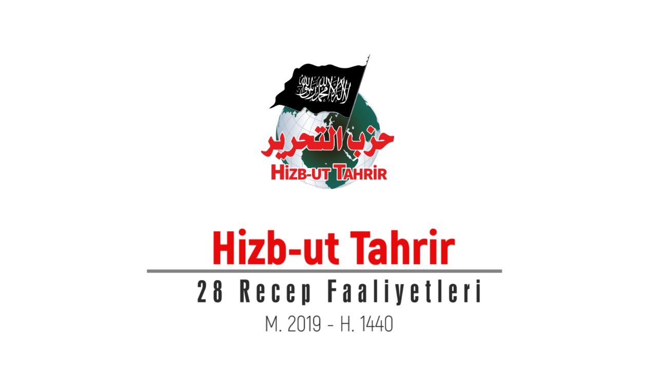 Hizb-ut Tahrir 28 Recep 1440 Faaliyetleri [2019]