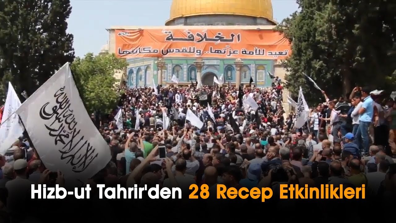 Hizb-ut Tahrir'den 28 Recep 1439 Etkinlikleri [2018]