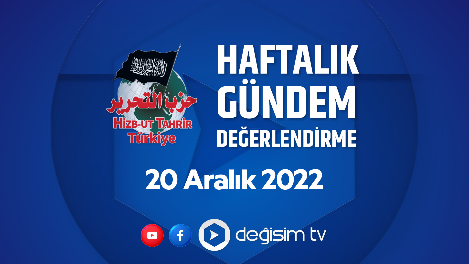 Hizb-ut Tahrir Türkiye Gündem Değerlendirme - 20 Aralık 2022