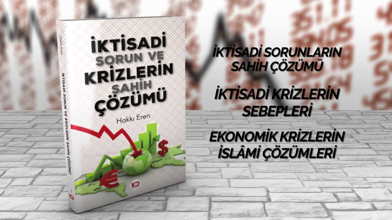 İktisadi Sorun Ve Krizlerin Sahih Çözümü - Hakkı Eren