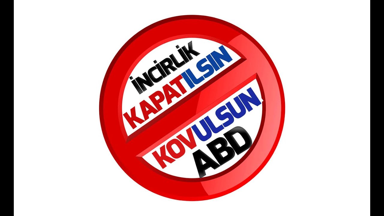 İncirlik Kapatılsın ABD Kovulsun!