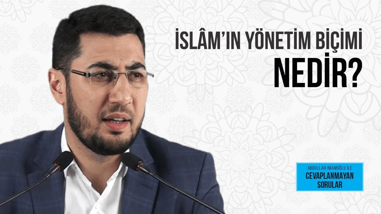 İSLÂM’IN YÖNETİM BİÇİMİ NEDİR?