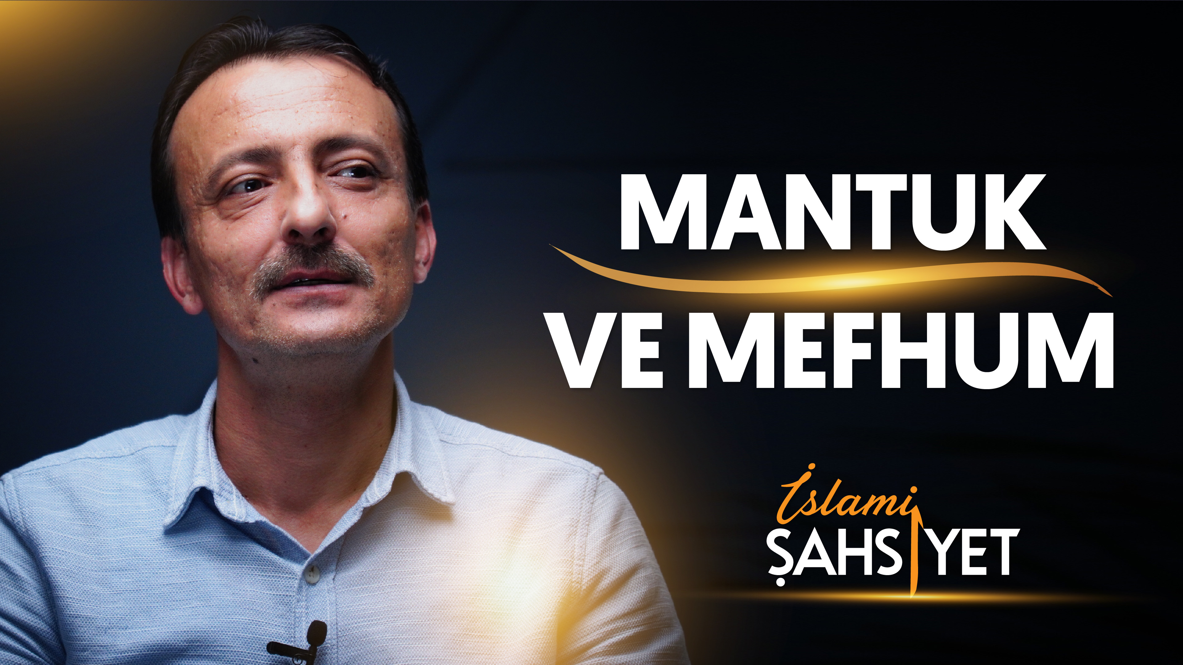 İslami Şahsiyet "Mantuk ve Mefhum"