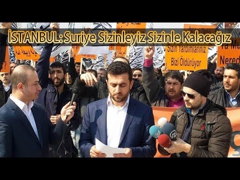 İSTANBUL: SURİYE SİZİNLEYİZ, SİZİNLE KALACAĞIZ!