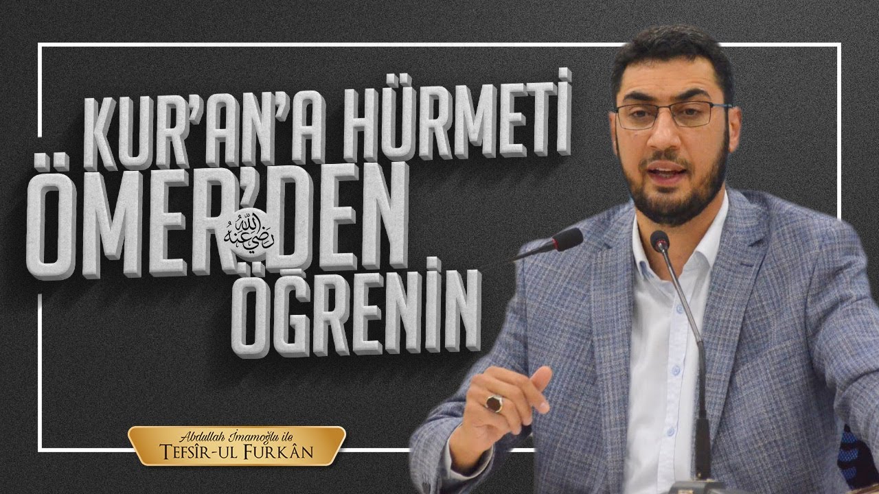 Kur'an'a Hürmeti Ömer [R.A]'dan Öğrenin...