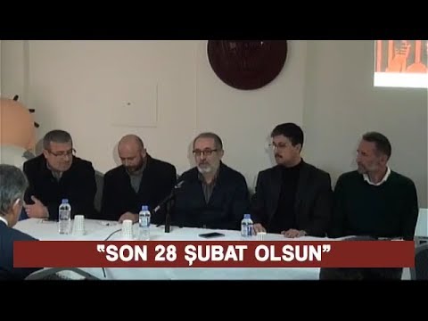 Son 28 Şubat Olsun [Basın Toplantısı]