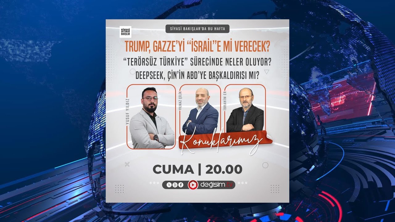 Trump, Gazze’yi "İsrail"e mi Verecek? I "Terörsüz Türkiye" Süreci I Deepseek, Çin ve ABD #deepseek