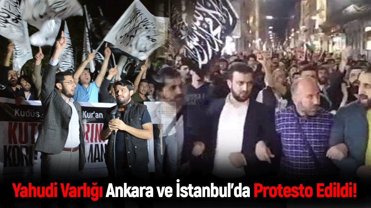 Yahudi Varlığı Ankara ve İstanbul’da Protesto Edildi!