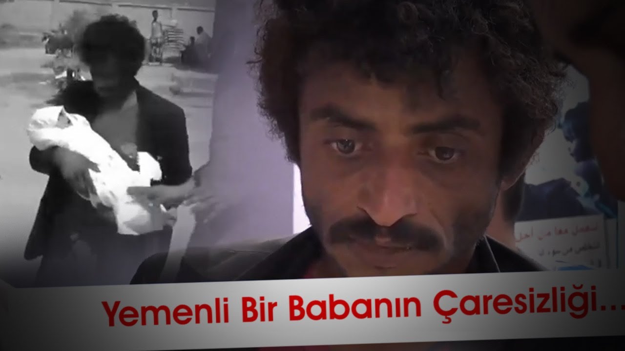 Yemenli Bir Babanın Çaresizliği...